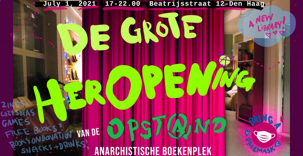 een foto van de opstand, daarop en rode gordijn monteerd, daaroverheen in groene handgeschreven letters: de grote heropening van de opstand - anarchistische boekenplek.